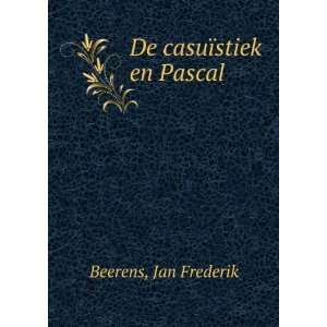 De casuÃ¯stiek en Pascal Jan Frederik Beerens  Books