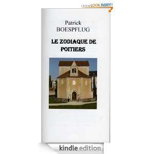 LE ZODIAQUE DE POITIERS (French Edition) PATRICK BOESPFLUG  