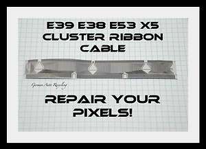   Cluster Pixel Repair E38 E39 E53 M5 X5 Speedometer Ribbon Cable  