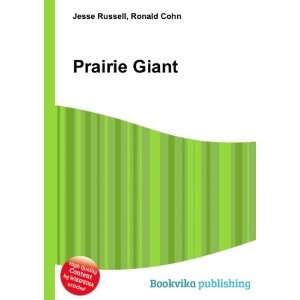  Prairie Giant Ronald Cohn Jesse Russell Books