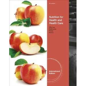 Nutrition for Health and Health Care by Whitney 4E (G) 9780538733571 