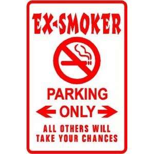  EX SMOKER PARKING tobacco stop smoke sign