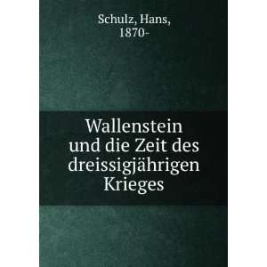   des dreissigjÃ¤hrigen Krieges Hans, 1870  Schulz  Books