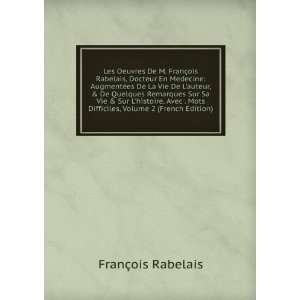   Difficiles, Volume 2 (French Edition) FranÃ§ois Rabelais Books