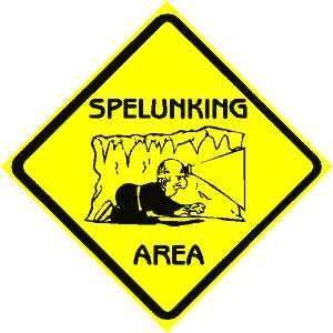  SPELUNKING AREA CROSSING sign * street cave