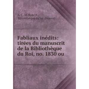   no. 1830 ou . BibliothÃ¨que du roi (France) A. C. M. Robert  Books