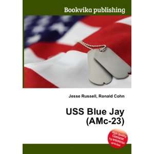 USS Blue Jay (AMc 23) Ronald Cohn Jesse Russell Books