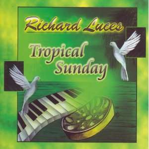  Tropical Sunday by Richard Luces (Audio CD album 