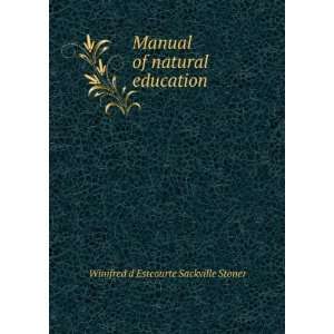   of natural education Winifred dEstcourte Sackville Stoner Books