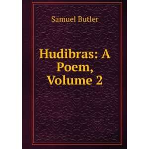 Hudibras A Poem, Volume 2 Samuel Butler Books