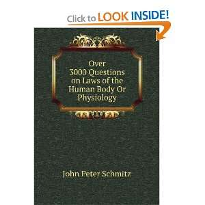   on Laws of the Human Body Or Physiology John Peter Schmitz Books
