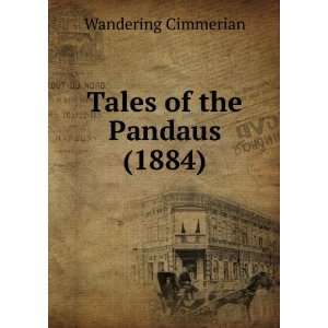   of the Pandaus (1884) (9781275119482) Wandering Cimmerian Books