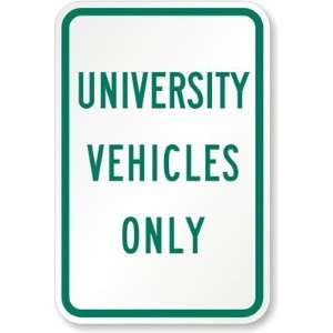  University Vehicles Only Diamond Grade Sign, 18 x 12 