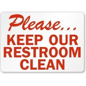   , Keep Our Restroom Clean Plastic Sign, 14 x 10