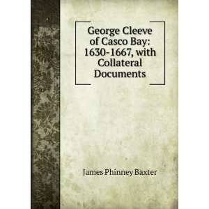  George Cleeve of Casco Bay 1630 1667, with Collateral 