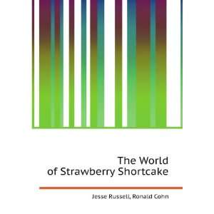   of Strawberry Shortcake Ronald Cohn Jesse Russell  Books