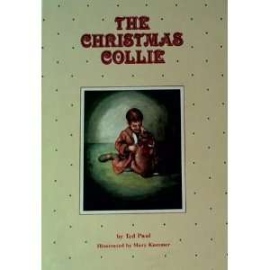  The Christmas Collie Ted Paul, Mary Kummer Books