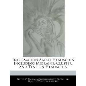   About Headaches Including Migraine, Cluster, and Tension Headaches