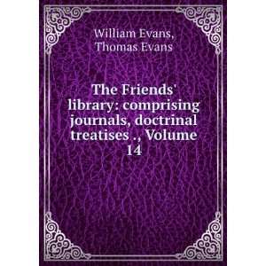   , doctrinal treatises ., Volume 14 Thomas Evans William Evans Books