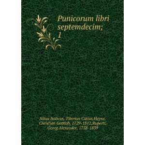  Punicorum libri septemdecim;. 1 Tiberius Catius,Heyne 