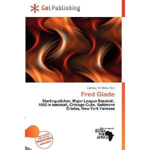  Fred Glade (9786136523293) Iustinus Tim Avery Books