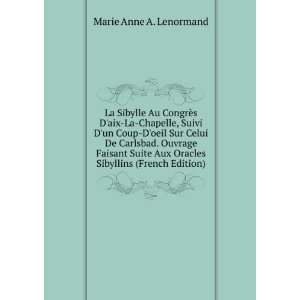   Aux Oracles Sibyllins (French Edition) Marie Anne A. Lenormand Books