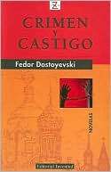 Crimen y castigo (Crime and Fyodor Dostoevsky