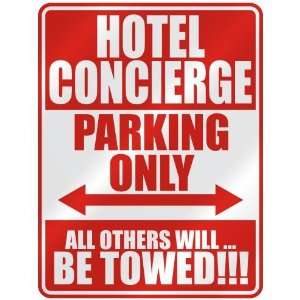   HOTEL CONCIERGE PARKING ONLY  PARKING SIGN OCCUPATIONS 