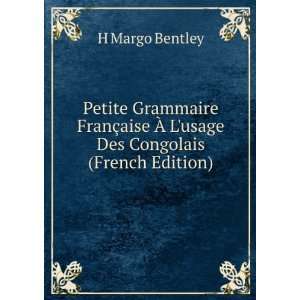   Ã? Lusage Des Congolais (French Edition) H Margo Bentley Books