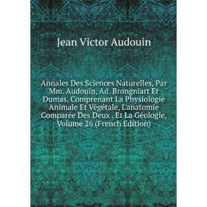  La GÃ©ologie, Volume 26 (French Edition) Jean Victor Audouin Books