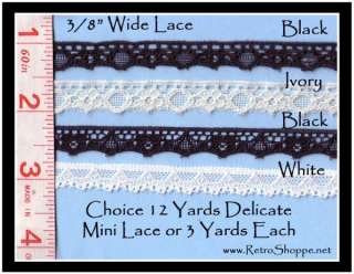 Choice 12 Yds Black Ivory White Delicate Mini Lace 3/8 Dolls 