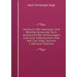   Von Carl Vogt, Volume 1 (German Edition) Karl Christoph Vogt Books