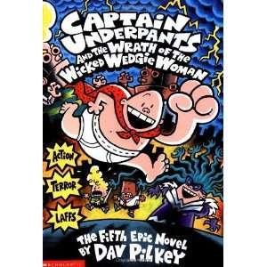   the Wrath of the Wicked Wedgie Woman [Paperback] Dav Pilkey Books