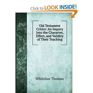   , and Validity of Their Teaching Whitelaw Thomas  Books