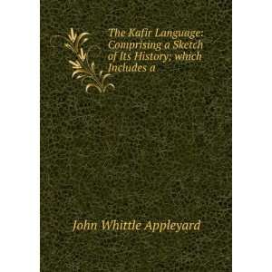   of Its History; which Includes a . John Whittle Appleyard Books