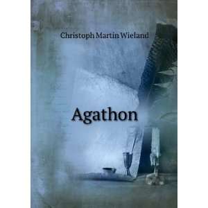  Agathon Christoph Martin Wieland Books