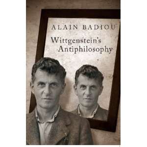    Wittgensteins Antiphilosophy [Hardcover] Alain Badiou Books