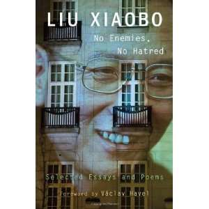   , No Hatred Selected Essays and Poems [Hardcover] Xiaobo Liu Books