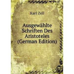   ¤hlte Schriften Des Aristoteles (German Edition) Karl Zell Books