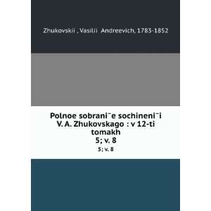   language) VasiliiÌ? Andreevich, 1783 1852 ZhukovskiiÌ? Books