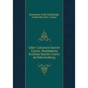  Liber Cartarum Sancte Crucis. Munimenta Ecclesie Sancte Crucis 