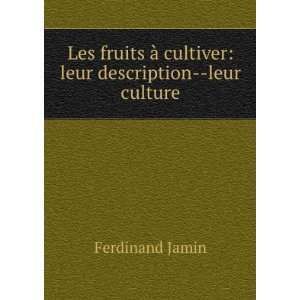  Les fruits Ã  cultiver leur description  leur culture 