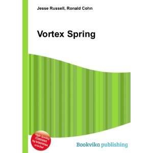 Vortex Spring Ronald Cohn Jesse Russell Books