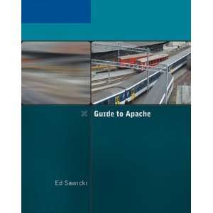  Guide to Apache [Paperback] Ed Sawicki Books