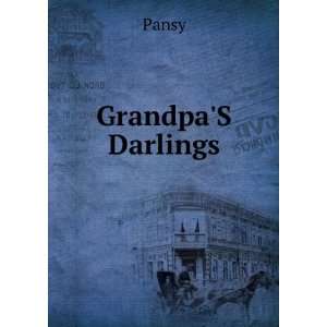  GrandpaS Darlings Pansy Books