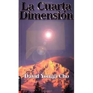    Cuarta dimensión [Paperback] Pastor David Yonggi Cho Books