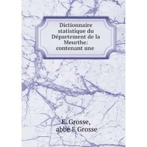   de la Meurthe contenant une . abbÃ© E Grosse E. Grosse Books