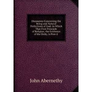   , the Existence of the Deity, Is Provd . John Abernethy Books