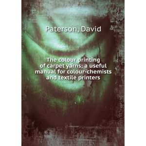   manual for colour chemists and textile printers David Paterson Books