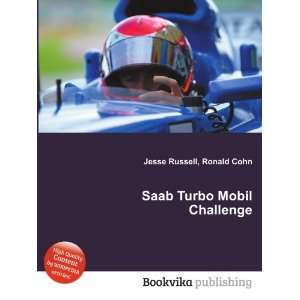  Saab Turbo Mobil Challenge Ronald Cohn Jesse Russell 